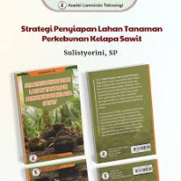 Image of Strategi Penyiapan Lahan Tanaman Perkebunan Kelapa Sawit